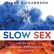 Slow Sex by  Diana Richardson audiobook