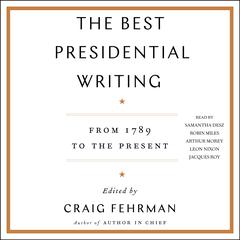 The Best Presidential Writing by Craig Fehrman audiobook