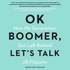 Ok Boomer, Let's Talk by Jill Filipovic audiobook