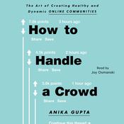 How to Handle a Crowd by  Anika Gupta audiobook