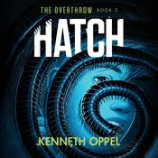 Hatch by  Kenneth Oppel audiobook