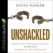 Unshackled by  Kathy DeGraw audiobook
