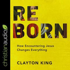 Reborn by Clayton King audiobook