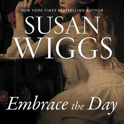 Embrace the Day by Susan Wiggs audiobook