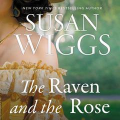 The Raven and the Rose by Susan Wiggs audiobook