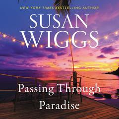 Passing Through Paradise by Susan Wiggs audiobook