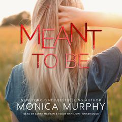 Meant to Be by Monica Murphy audiobook