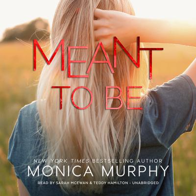 Meant to Be by Monica Murphy audiobook