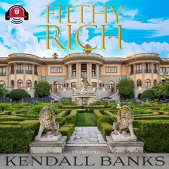 Filthy Rich: Part 1 by Kendall Banks audiobook