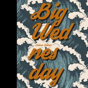 Big Wednesday by  Denny Aaberg audiobook