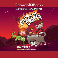 Cats in the Crater by Mo O'Hara audiobook