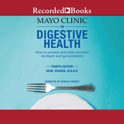 Mayo Clinic on Digestive Health by Sahil Khanna audiobook