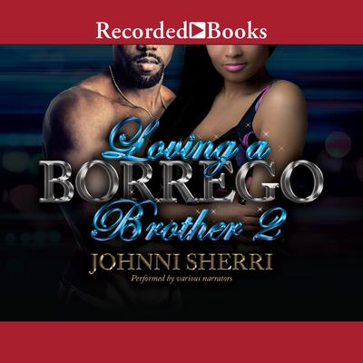 Loving a Borrego Brother 2 by Johnni Sherri audiobook