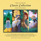 The Ultimate Classic Collection for Children by  The Brothers Grimm audiobook