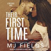 Their First Time by  MJ Fields audiobook