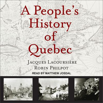 A People's History of Quebec by Jacques Lacoursière audiobook