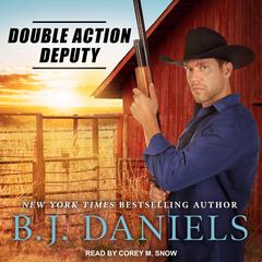 Double Action Deputy by B. J. Daniels audiobook