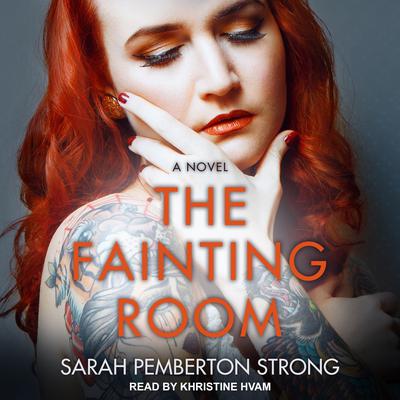 The Fainting Room by Sarah Pemberton Strong audiobook