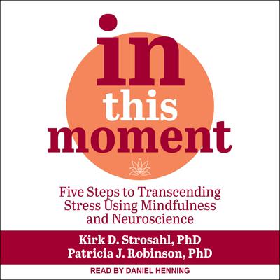 In This Moment by Kirk D. Strosahl audiobook