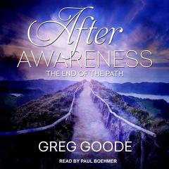 After Awareness by Greg Goode audiobook