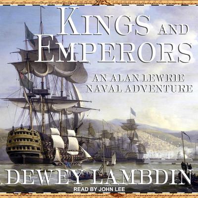 Kings and Emperors by Dewey Lambdin audiobook