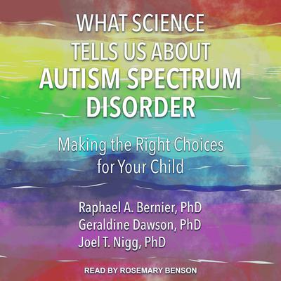 What Science Tells Us about Autism Spectrum Disorder by Geraldine  Dawson audiobook