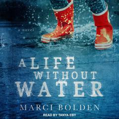 A Life Without Water by Marci Bolden audiobook