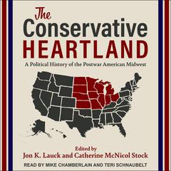 The Conservative Heartland by Jon K. Lauck audiobook