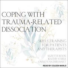 Coping with Trauma-Related Dissociation by Suzette Boon audiobook