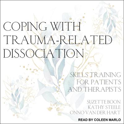 Coping with Trauma-Related Dissociation by Suzette Boon audiobook