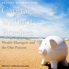 Capital Without Borders by Brooke Harrington audiobook