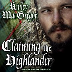 Claiming the Highlander by Kinley MacGregor audiobook