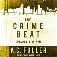 The Crime Beat by A. C. Fuller audiobook