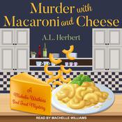 Murder with Macaroni and Cheese by  A.L. Herbert audiobook