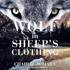 Wolf in Sheep's Clothing by Charlie Adhara audiobook