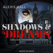 Shadows & Dreams by  Alexis Hall audiobook