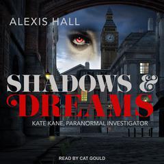 Shadows & Dreams by Alexis Hall audiobook