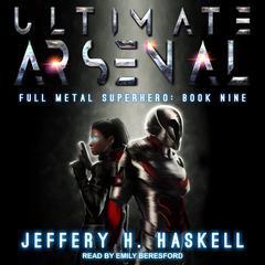 Ultimate Arsenal by Jeffery H. Haskell audiobook