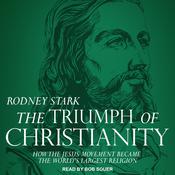 The Triumph of Christianity by  Rodney Stark audiobook