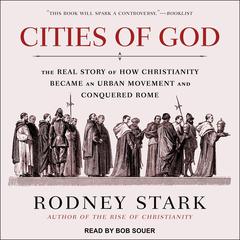 Cities of God by Rodney Stark audiobook