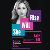 She Will Rise by  Katie Hill audiobook