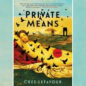 Private Means by  Cree LeFavour audiobook