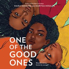 One of the Good Ones by Maika Moulite audiobook