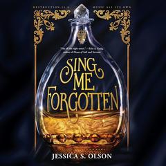 Sing Me Forgotten by Jessica S. Olson audiobook