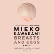 Breasts and Eggs by  Mieko Kawakami audiobook