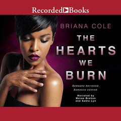 The Hearts We Burn by Briana Cole audiobook