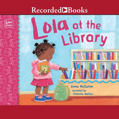 Lola at the Library by Anna McQuinn audiobook