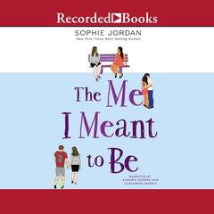 The Me I Meant to Be by Sophie Jordan audiobook