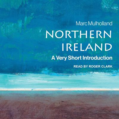 Northern Ireland by Marc Mulholland audiobook