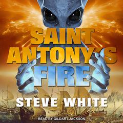 Saint Antony's Fire by Steve White audiobook